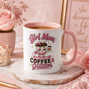 Girl Mom Fuelled By Coffee And Glitter Funny Pink Mug