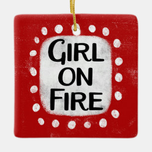 Girl On Fire Ornament