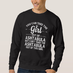 Girl Out Of Ashtabula Oh Ohio Funny Home Roots Us Sweatshirt