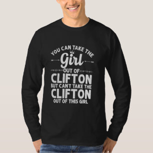 Girl Out Of Clifton Tx Texas  Funny Home Roots Usa T-Shirt
