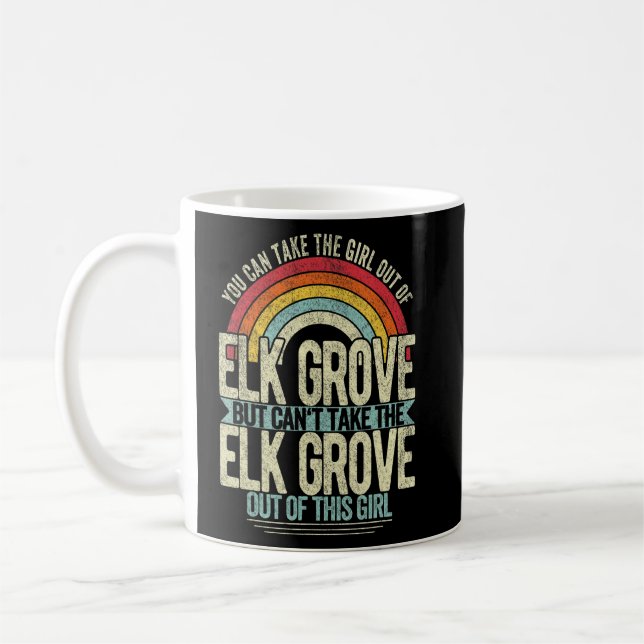 Girl Out Of Elk Grove California Hometown Home Elk Coffee Mug (Left)