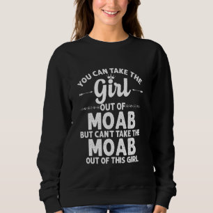 Girl Out Of Moab Ut Utah  Funny Home Roots Usa Sweatshirt