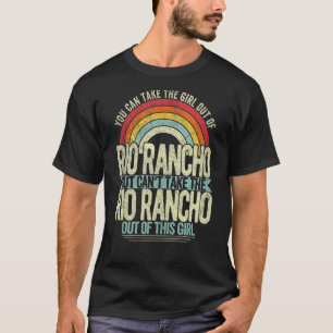 Girl Out Of Rio Rancho New Mexico Hometown Home Ri T-Shirt