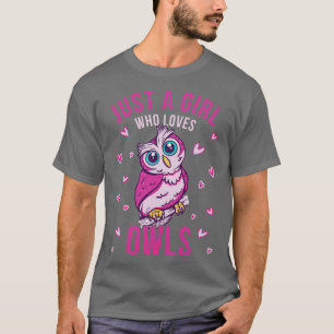 Girl Owl Funny Girl who Loves Owls  for Girls T-Shirt