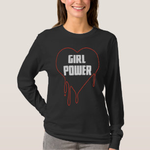 Girl Power Cute Feminist Empowerment Female Equali T-Shirt