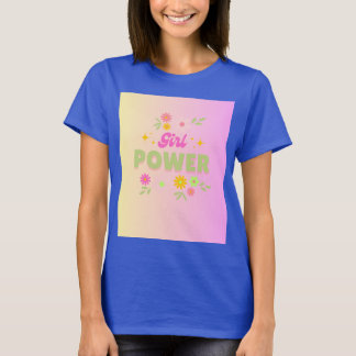 Girl power design T-Shirt