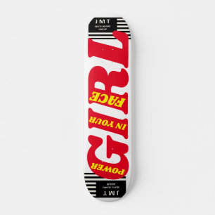 GIRL POWER  IN YOUR FACE  JM7 3/4" Skateboard Deck