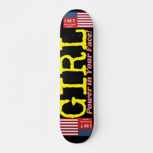 GIRL POWER IN YOUR FACE JMT 7 3/4" Skateboard Deck