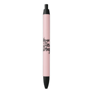 Girl Power Woman is the New Strong in Pink Black Ink Pen