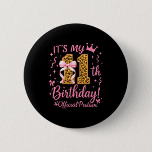 Girl Preteen Nk Coquette Bow Its My 11th Birthday  2 Inch Round Button