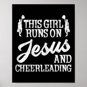 Girl Runs On Jesus Cheerleading Cheerleader Christ Poster