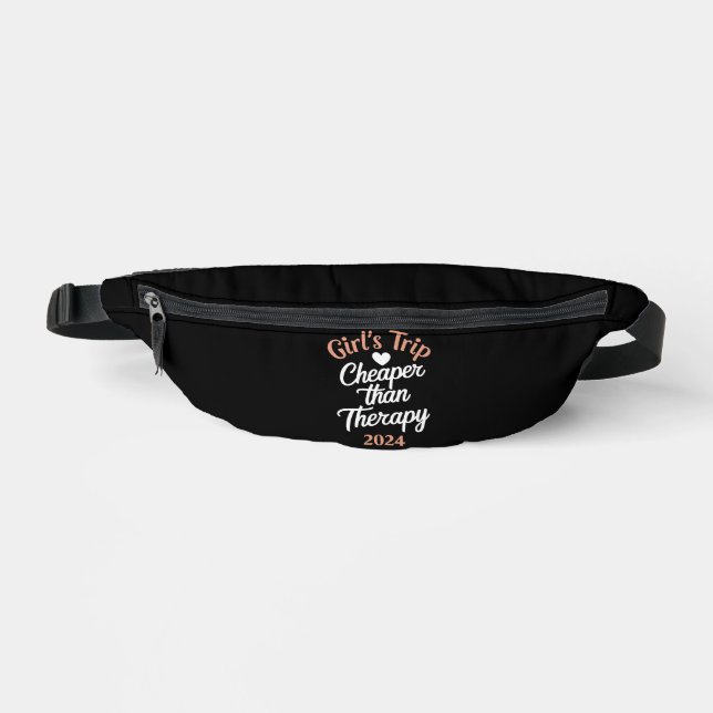 Girl‘s Trip 2024 Cheaper Than Therapy Vacation Fanny Pack (Front)