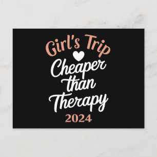 Girl‘s Trip 2024 Cheaper Than Therapy Vacation Postcard