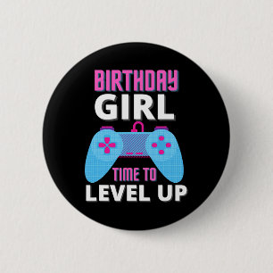 Girl Time To Level Up Video Game Birthday Gift Gir 2 Inch Round Button