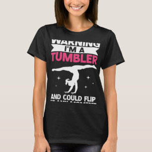 Girl Tumbling Gear Gymnast Gymnastics  Tumbler  10 T-Shirt