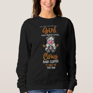 Girl Who Love Coffee And Cow Sweatshirt