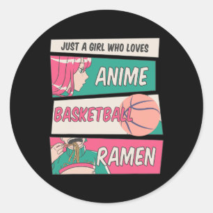 Girl Who Loves Anime Bysketbyll And Ramen Kawaii T Classic Round Sticker