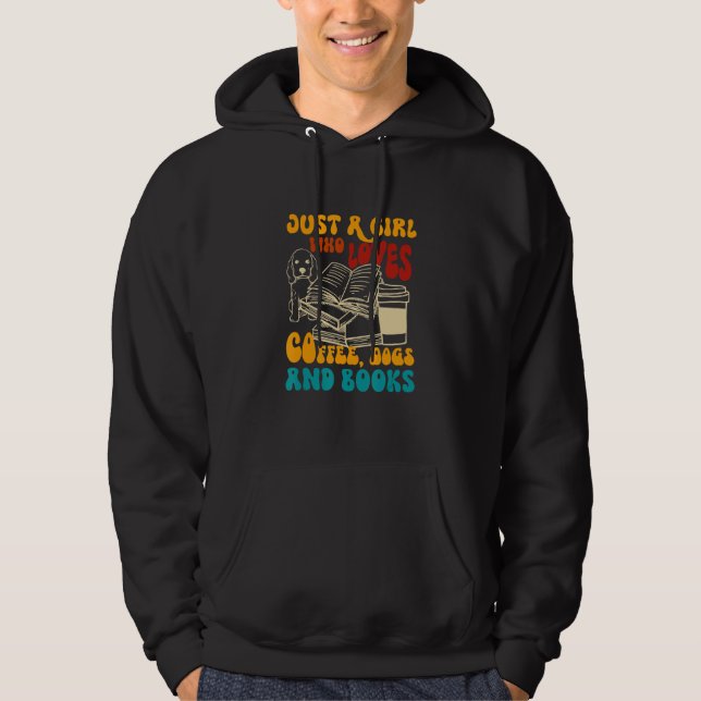 Girl Who Loves Coffee Dogs Books Dog Mom Bookish C Hoodie (Front)