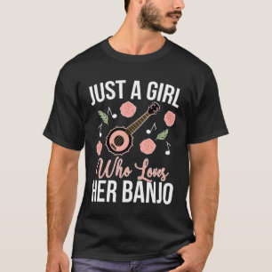 Girl Who Loves Her Banjo Player Banjo Banjoist T-Shirt