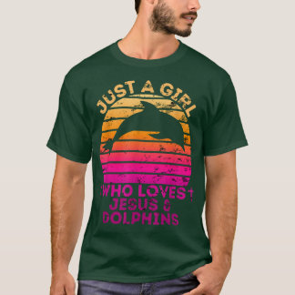 Girl Who Loves Jesus And DolphinsChristian Woman T-Shirt