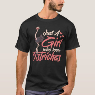 Girl Who Loves Ostriches   Ostrich T-Shirt