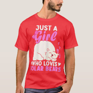 Girl Who Loves Polar Bear North Pole Cute Polar T-Shirt