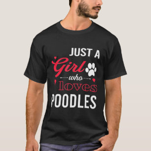 Girl Who Loves Poodles Women Dog T-Shirt