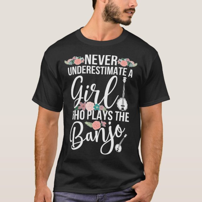 Girl Who Plays Banjo Player Banjo Lover Banjoist B T-Shirt (Front)
