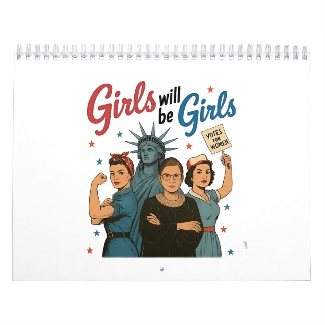 Girl Will Be Girl Feminism Equality Womens rights Calendar (Cover)