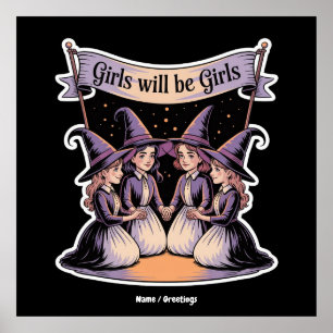 Girl Will Be Girl Funny Witch Halloween Feminism Poster