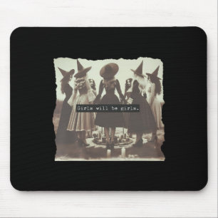 Girl Will Be Girl Funny Witch Witchy Vibes Hallowe Mouse Pad