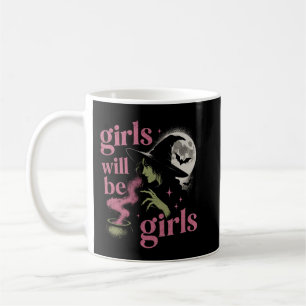 Girl Will Be Girls Female Witch Funny Feminist Coffee Mug