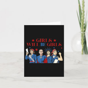 Girl Will Be Girls Patriotic Feminist 4th Of July  Card