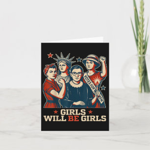 Girl Will Be Girls Patriotic Feminist 4th Of July Card