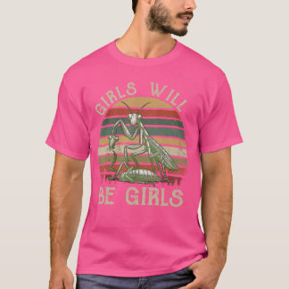 Girl Will Be Girls Praying Ms friends T-Shirt