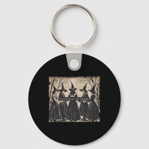 Girl Will Be Girls Witch Halloween Funny Witchy Vi Keychain