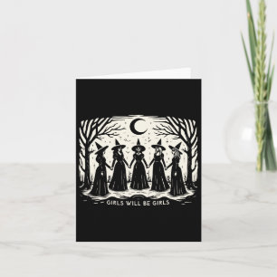 Girl Will Be Girls Witch Witchy Spooky Season Hall Card