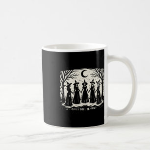 Girl Will Be Girls Witch Witchy Spooky Season Hall Coffee Mug