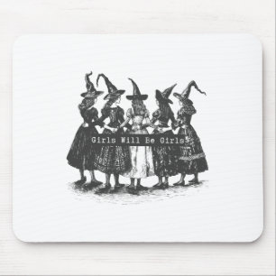 Girl Will Be Girls Witch Witchy Spooky Season Hall Mouse Pad