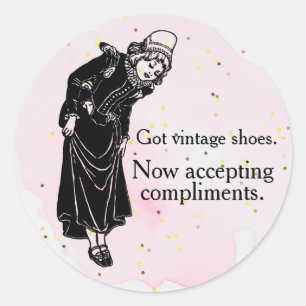 Girl with Shoes Now Accepting Compliments Classic Round Sticker