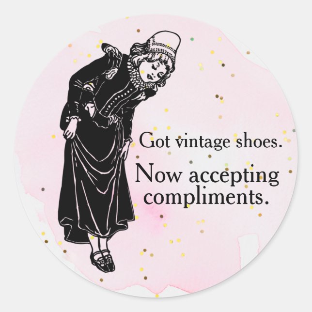 Girl with Shoes Now Accepting Compliments Classic Round Sticker (Front)
