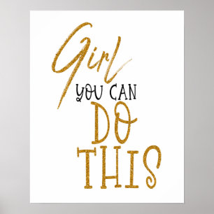 Girl You Can Do This Motivational Quote Black Gold Poster