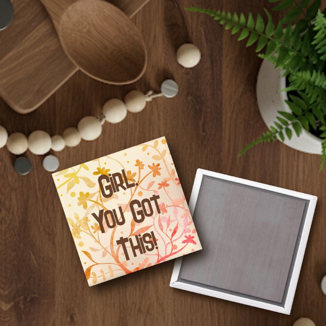 Girl You Got This Personalized Inspirivity Magnet (Creator Uploaded)