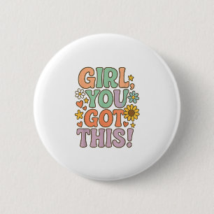 Girl You Got This Test Day Wer Motivational Quote 2 Inch Round Button