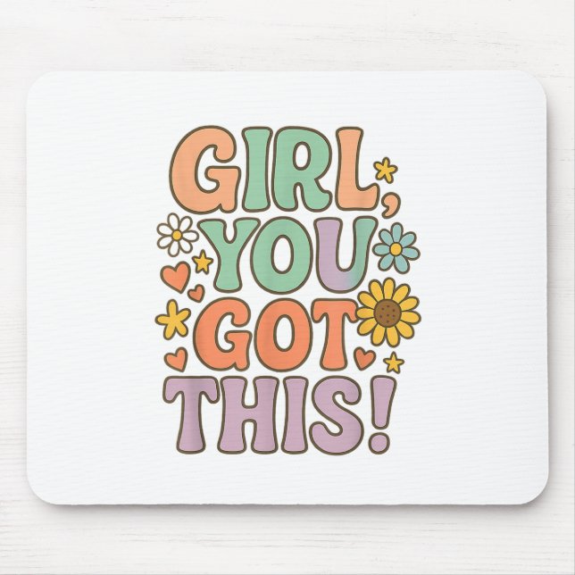 Girl You Got This Test Day Wer Motivational Quote  Mouse Pad (Front)