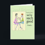 Girlfriend birthday or friendship card #Funnywomen<br><div class="desc">This could be customized to be a friendship, keep in touch, birthday or coping card! Good friends are everything! This card with two fabulous Vanity Cases in their colourful ensembles sharing a cup of coffee, could easily be sharing a glass of wine as they share the sentiment, "Thank Goodness we're...</div>