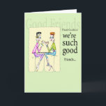 Girlfriend birthday or friendship card #Funnywomen<br><div class="desc">This could be customized to be a friendship, keep in touch, birthday or coping card! Good friends are everything! This card with two fabulous Vanity Cases in their colourful ensembles sharing a cup of coffee, could easily be sharing a glass of wine as they share the sentiment, "Thank Goodness we're...</div>