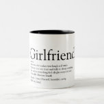 Girlfriend Definition Black and White Fun Two-Tone Coffee Mug<br><div class="desc">Personalise for your girlfriend to create a unique valentine,  Christmas or birthday gift. A perfect way to show her how amazing she is every day. Designed by Thisisnotme©</div>