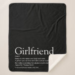 Girlfriend Definition Black and White Modern Sherpa Blanket<br><div class="desc">Personalize for your girlfriend to create a unique valentine,  Christmas or birthday gift. A perfect way to show her how amazing she is every day. You can even customize the background to their favourite colour. Designed by Thisisnotme©</div>