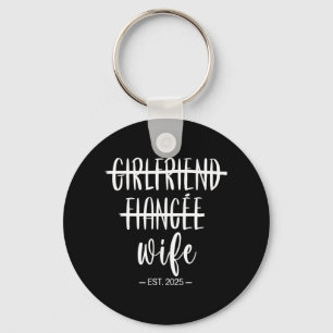 Girlfriend Fiance Wife 2025 Just Married Wedding H Keychain